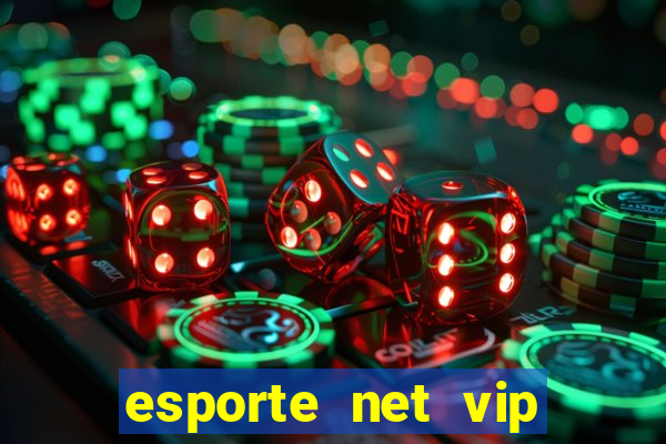 esporte net vip bet apostas